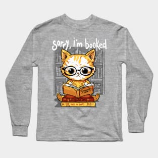 Sorry, I'm booked Long Sleeve T-Shirt